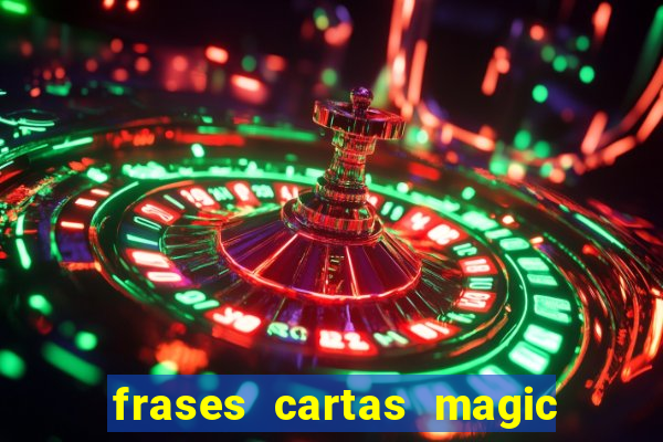 frases cartas magic the gathering